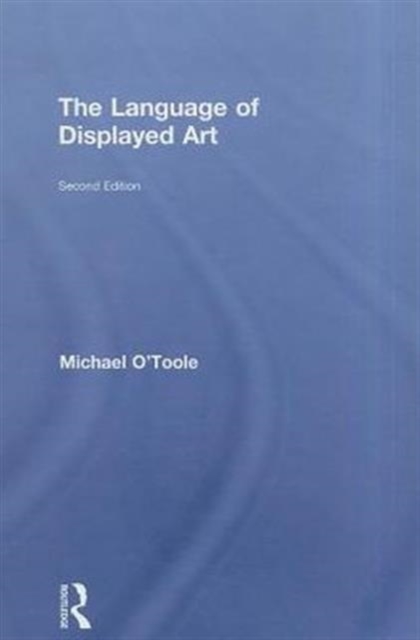 The Language of Displayed Art, Hardback Book