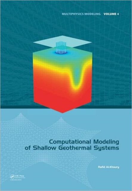 Computational Modeling of Shallow Geothermal Systems, Hardback Book