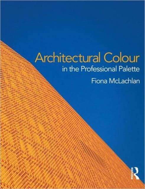 Architectural Colour in the Professional Palette, Paperback / softback Book