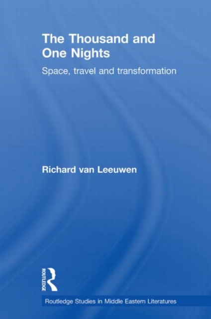 The Thousand and One Nights : Space, Travel and Transformation, Paperback / softback Book