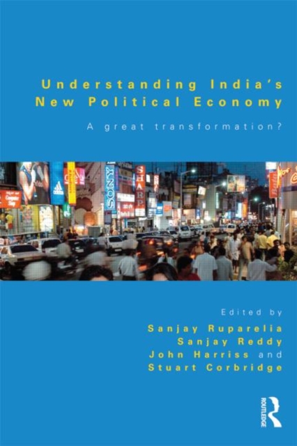 Understanding India's New Political Economy : A Great Transformation?, Paperback / softback Book