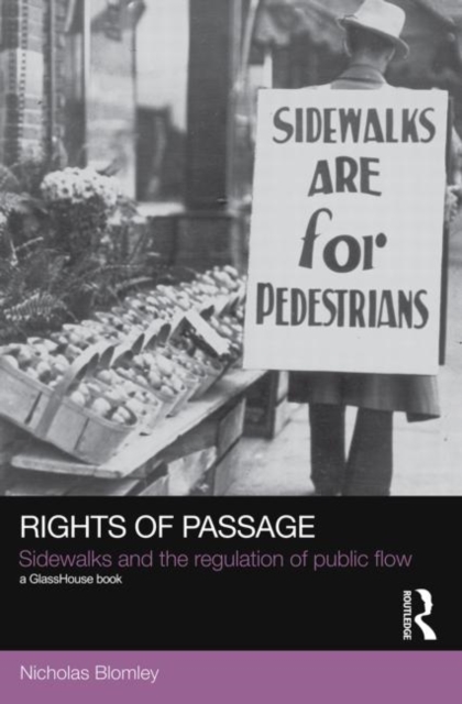 Rights of Passage : Sidewalks and the Regulation of Public Flow, Paperback / softback Book