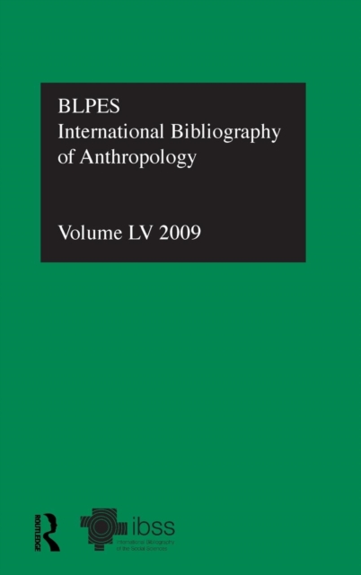 IBSS: Anthropology: 2009 Vol.55 : International Bibliography of the Social Sciences, Hardback Book