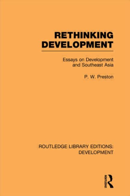 Rethinking Development : Essays on Development and Southeast Asia, Hardback Book