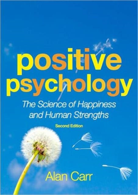 Positive Psychology : The Science of Happiness and Human Strengths, Paperback / softback Book