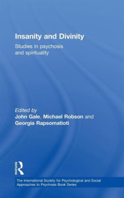 Insanity and Divinity : Studies in Psychosis and Spirituality, Hardback Book