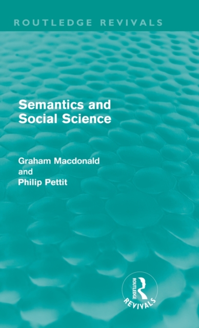 Semantics and Social Science (Routledge Revivals), Hardback Book