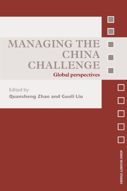 Managing the China Challenge : Global Perspectives, Paperback / softback Book