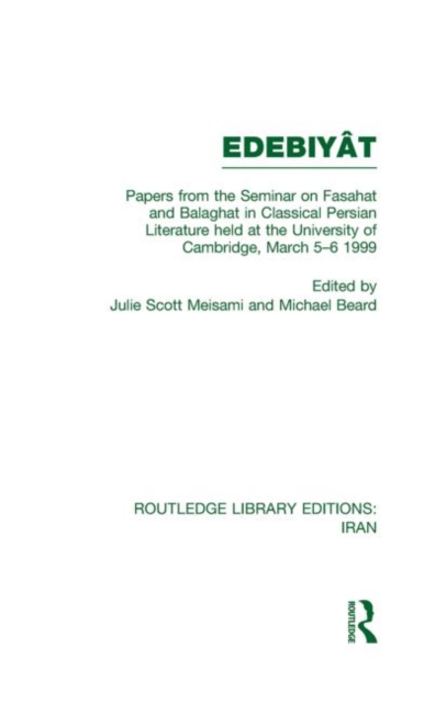 Papers from the Seminar on Fasahat and Balaghat in Classical Persian Literature (RLE Iran B), Hardback Book