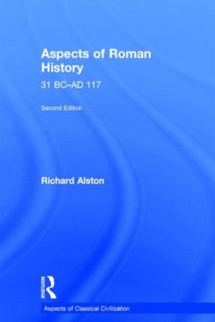 Aspects of Roman History 31 BC-AD 117, Hardback Book