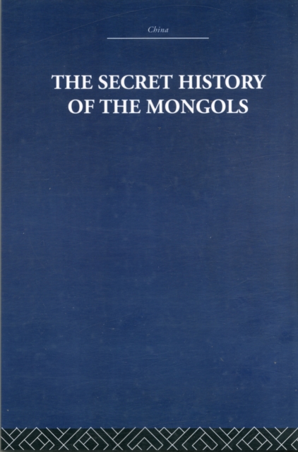 The Secret History of the Mongols : And Other Pieces, Paperback / softback Book