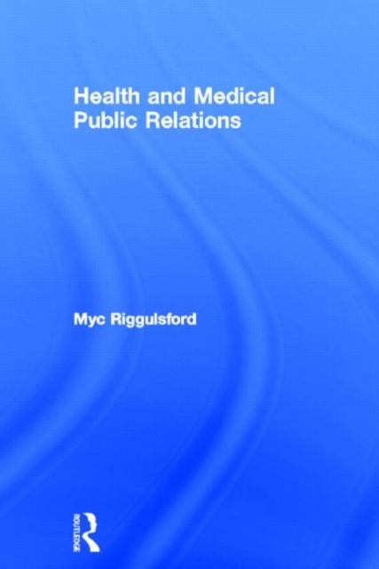 Health and Medical Public Relations, Hardback Book