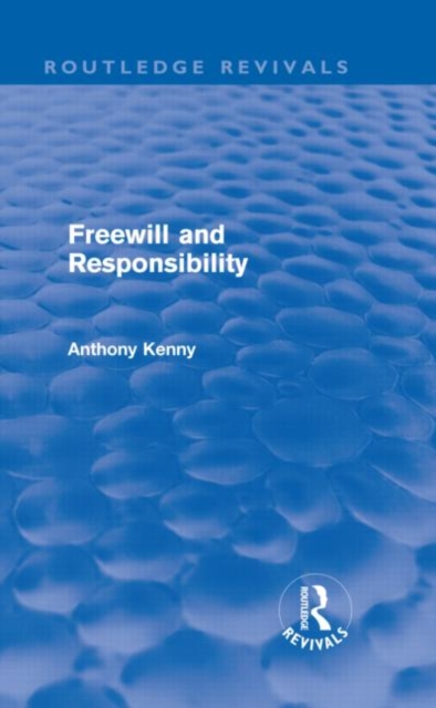 Freewill and Responsibility (Routledge Revivals), Hardback Book