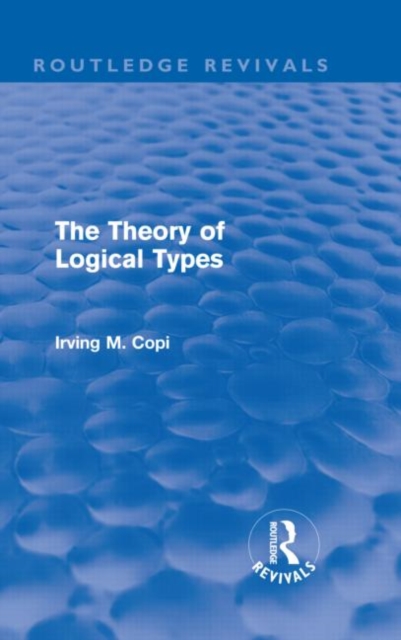 The Theory of Logical Types : Monographs in Modern Logic, Hardback Book