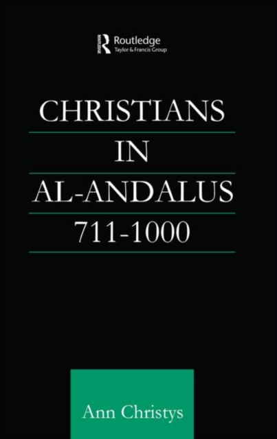 Christians in Al-Andalus 711-1000, Paperback / softback Book