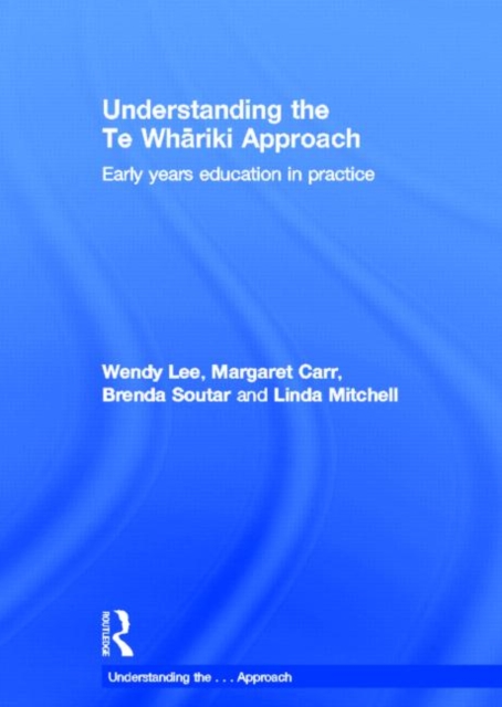 Understanding the Te Whariki Approach : Early years education in practice, Hardback Book