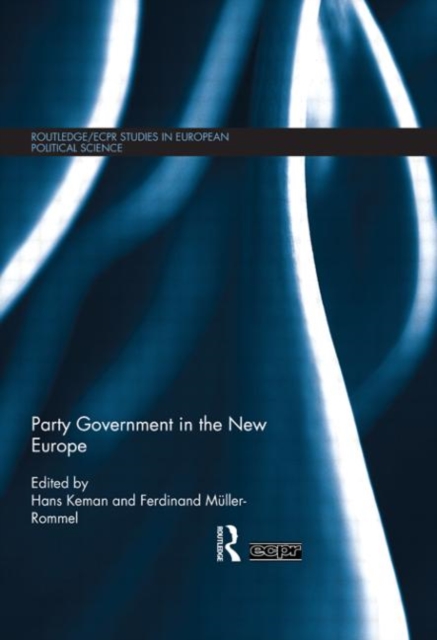 Party Government in the New Europe, Hardback Book