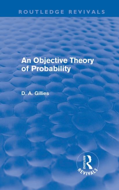 An Objective Theory of Probability (Routledge Revivals), Hardback Book