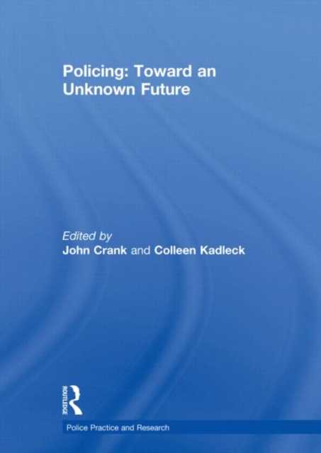 Policing: Toward an Unknown Future, Hardback Book