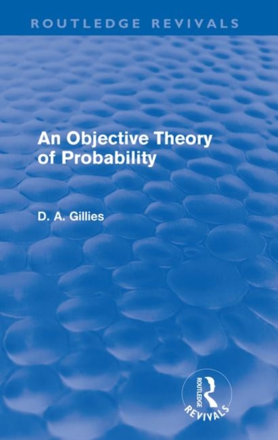 An Objective Theory of Probability (Routledge Revivals), Paperback / softback Book