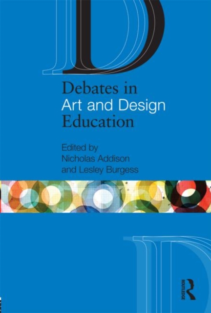 Debates in Art and Design Education, Paperback / softback Book