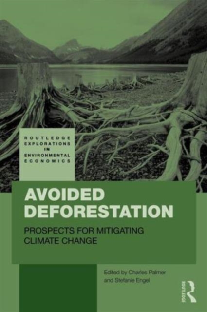 Avoided Deforestation : Prospects for Mitigating Climate Change, Paperback / softback Book
