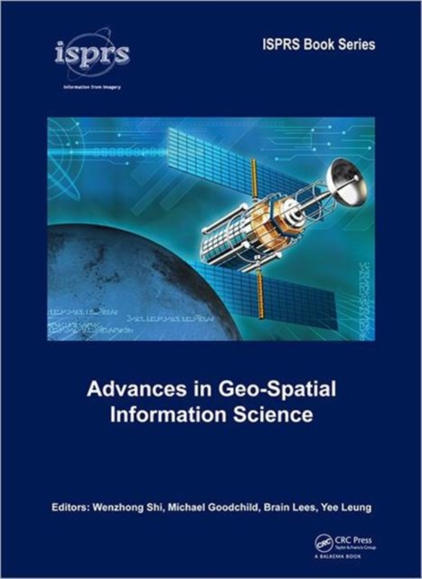 Advances in Geo-Spatial Information Science, Hardback Book
