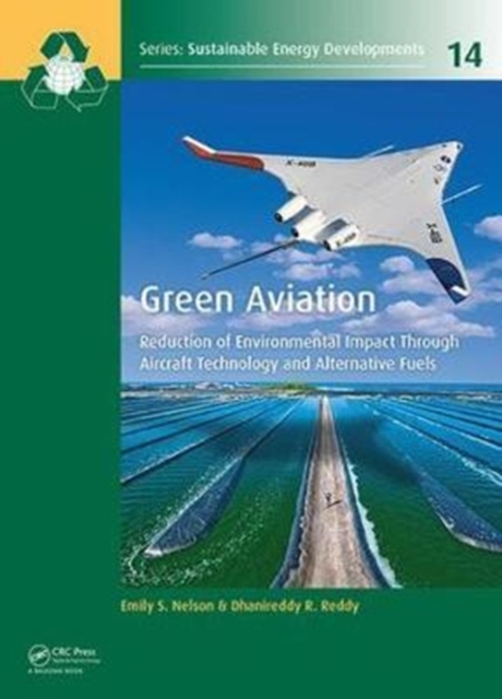 Green Aviation : Reduction of Environmental Impact Through Aircraft Technology and Alternative Fuels, Hardback Book
