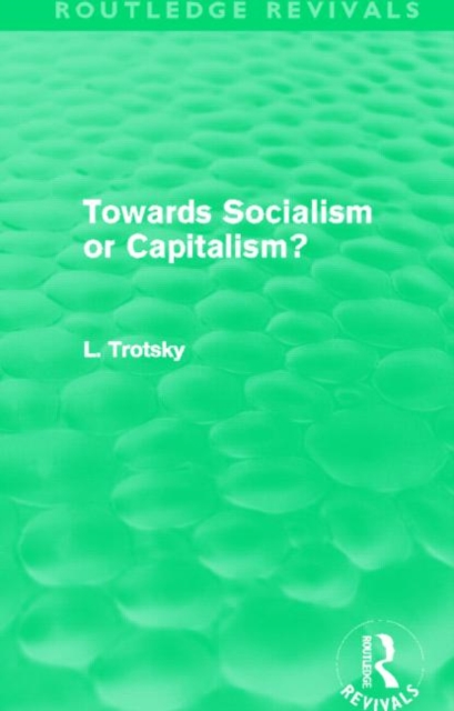 Towards Socialism or Capitalism? (Routledge Revivals), Hardback Book