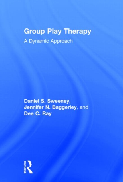 Group Play Therapy : A Dynamic Approach, Hardback Book