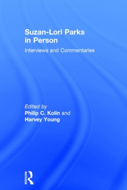 Suzan-Lori Parks in Person : Interviews and Commentaries, Hardback Book
