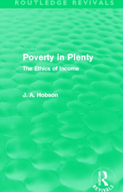 Poverty in Plenty (Routledge Revivals) : The Ethics of Income, Paperback / softback Book