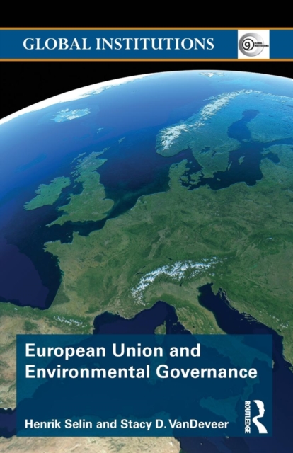 European Union and Environmental Governance, Paperback / softback Book