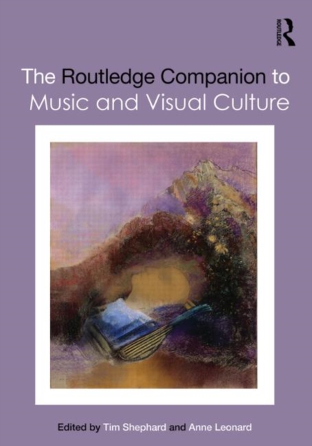 The Routledge Companion to Music and Visual Culture, Hardback Book