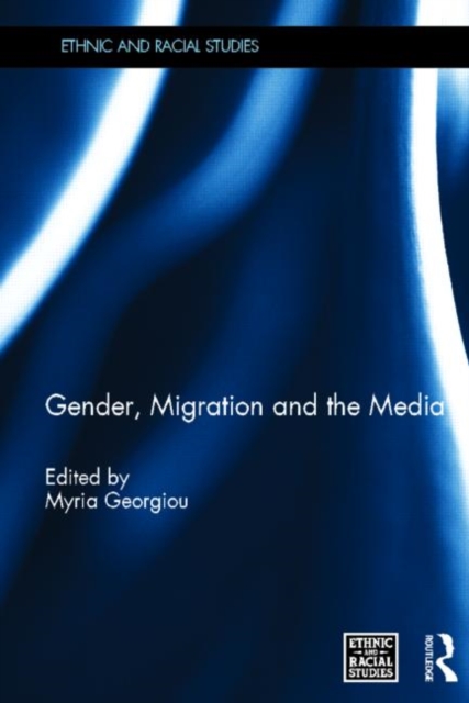 Gender, Migration and the Media, Hardback Book