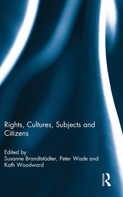 Rights, Cultures, Subjects and Citizens, Hardback Book