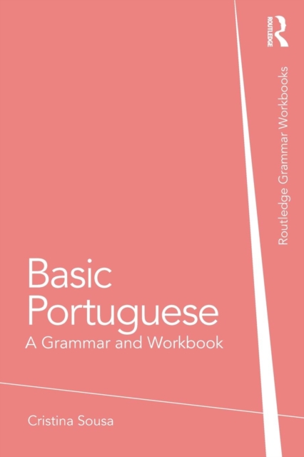 Basic Portuguese : A Grammar and Workbook, Paperback / softback Book