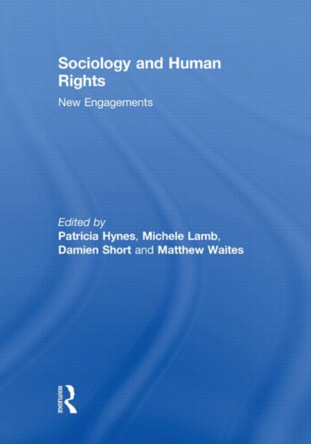 Sociology and Human Rights: New Engagements, Paperback / softback Book