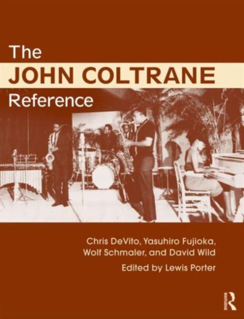 The John Coltrane Reference, Paperback / softback Book