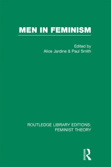 Men in Feminism (RLE Feminist Theory), Hardback Book