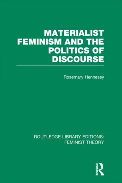 Materialist Feminism and the Politics of Discourse (RLE Feminist Theory), Hardback Book