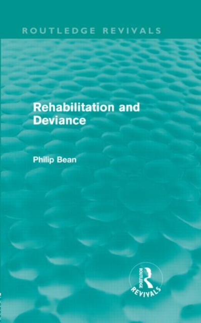 Rehabilitation and Deviance (Routledge Revivals), Hardback Book
