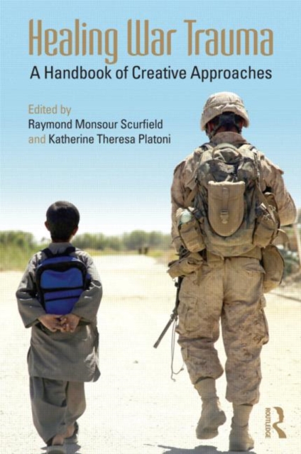 Healing War Trauma : A Handbook of Creative Approaches, Paperback / softback Book