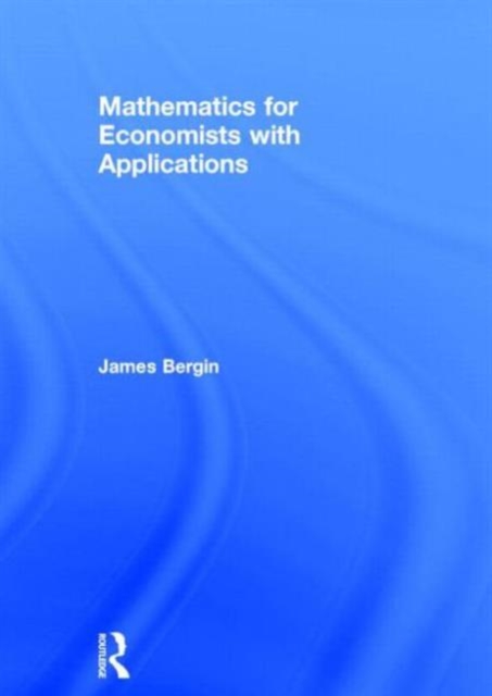 Mathematics for Economists with Applications, Hardback Book