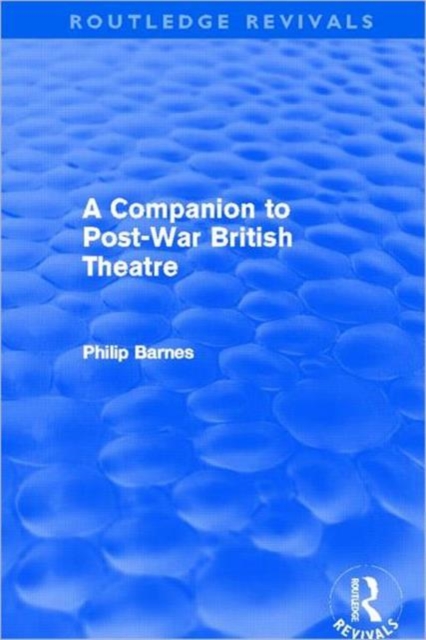 A Companion to Post-War British Theatre (Routledge Revivals), Hardback Book