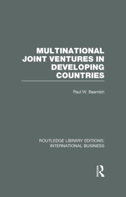 Multinational Joint Ventures in Developing Countries (RLE International Business), Hardback Book