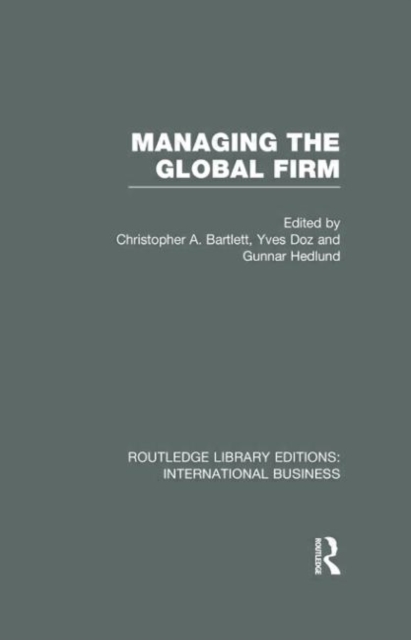 Managing the Global Firm (RLE International Business), Hardback Book
