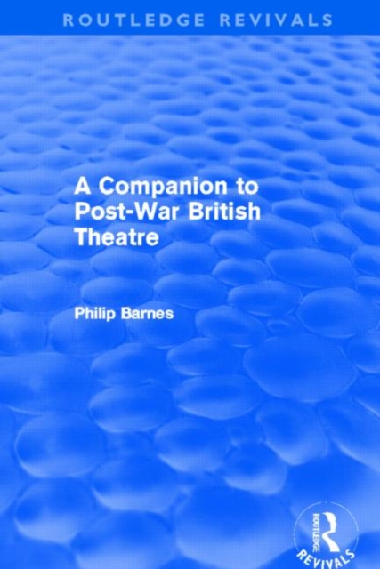 A Companion to Post-War British Theatre (Routledge Revivals), Paperback / softback Book