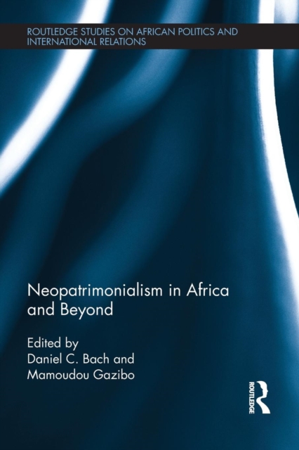 Neopatrimonialism in Africa and Beyond, Paperback / softback Book