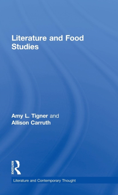 Literature and Food Studies, Hardback Book